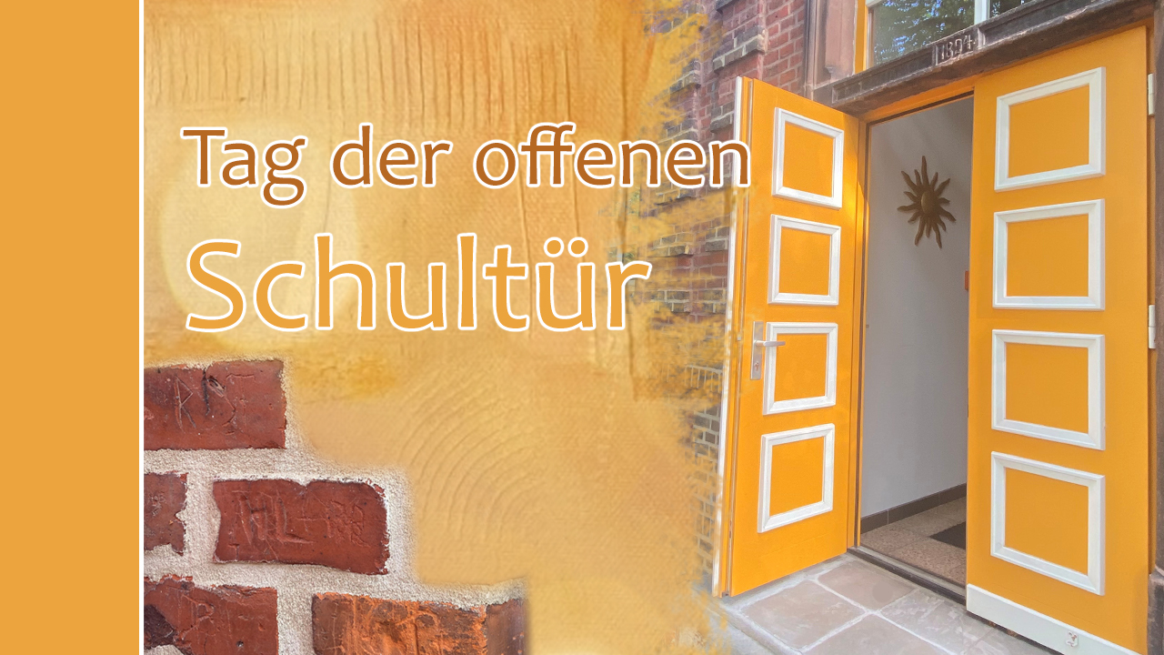 Aufschrift: Tag der offenen Schultür. Rechts ist eine geöffnete gelbe Tür zu sehen und unten Links Backsteine eines Mauerwerks. Farben Gelb, Braun, Orange.