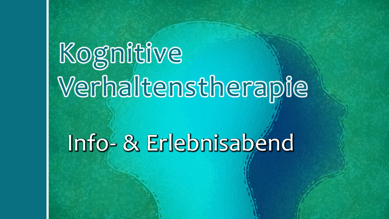 Kognitive Verhaltenstherapie Info- und Erlebnisabend