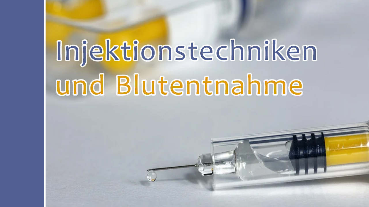 Injektionstechniken und Blutentnahme