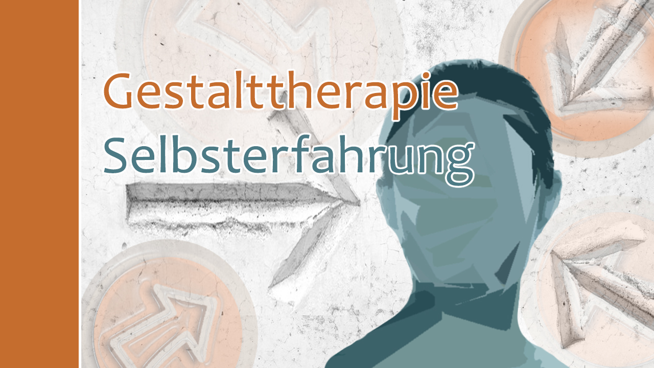 Gestalttherapie Selbsterfahrung