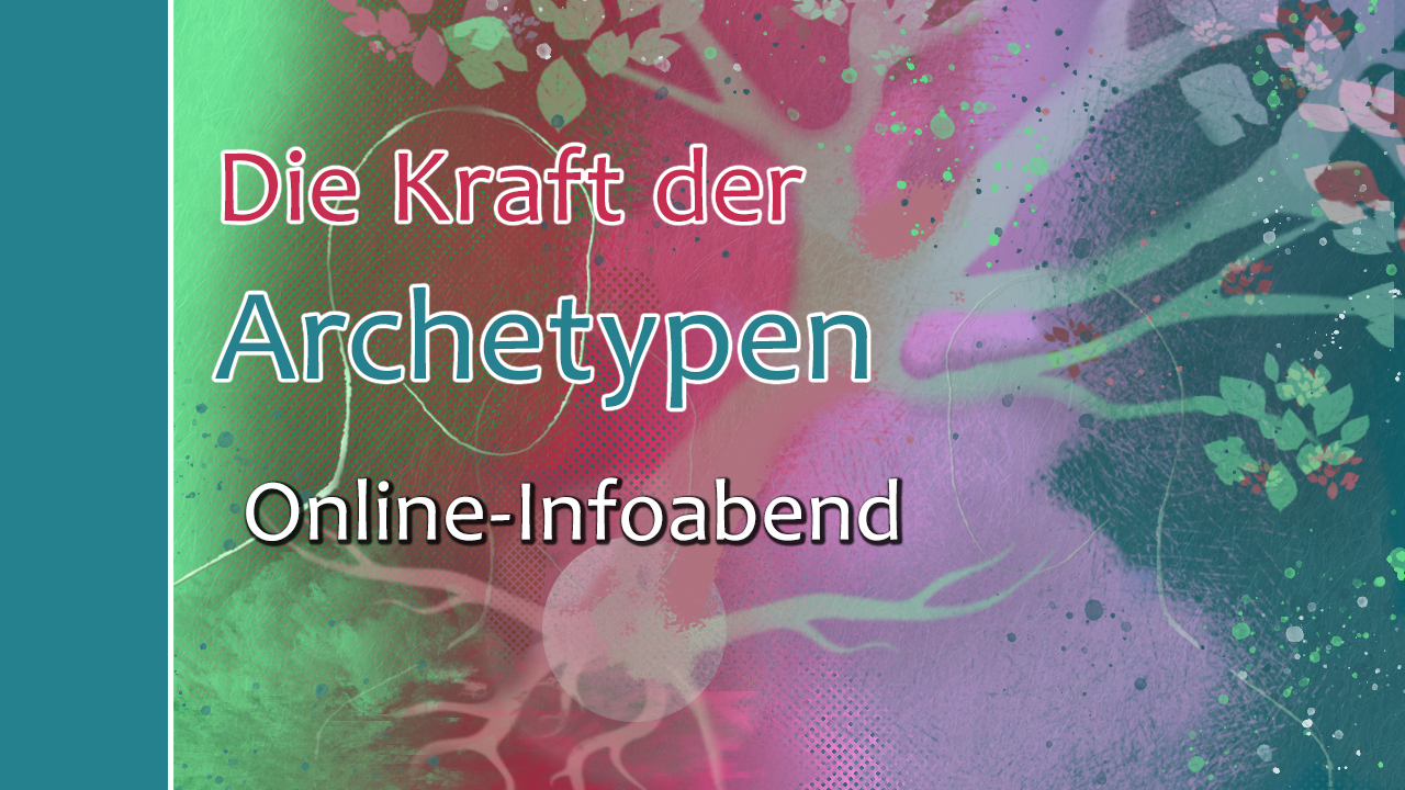 Aufschrift: Die Kraft der Archetypen Online-Infoabend, Künstlerisch dargestellte Silhouetten von einem Baum mit Wurzeln und einem Menschen in den Farben hellgrün, rosa und blau